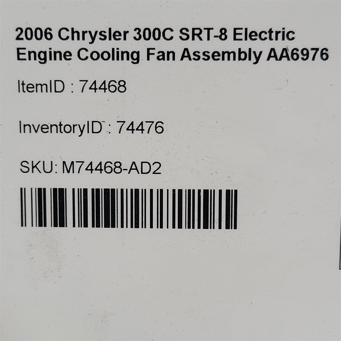 2006 Chrysler 300C SRT-8 Electric Engine Cooling Fan Assembly 6.1L AA6976