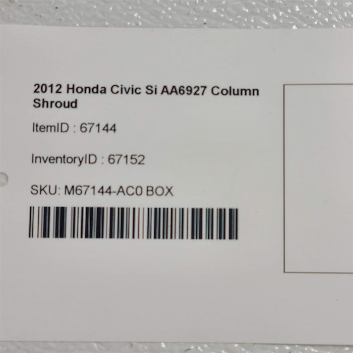 2012 Honda Civic Si Column Shroud Cover Trim Bezel AA6927