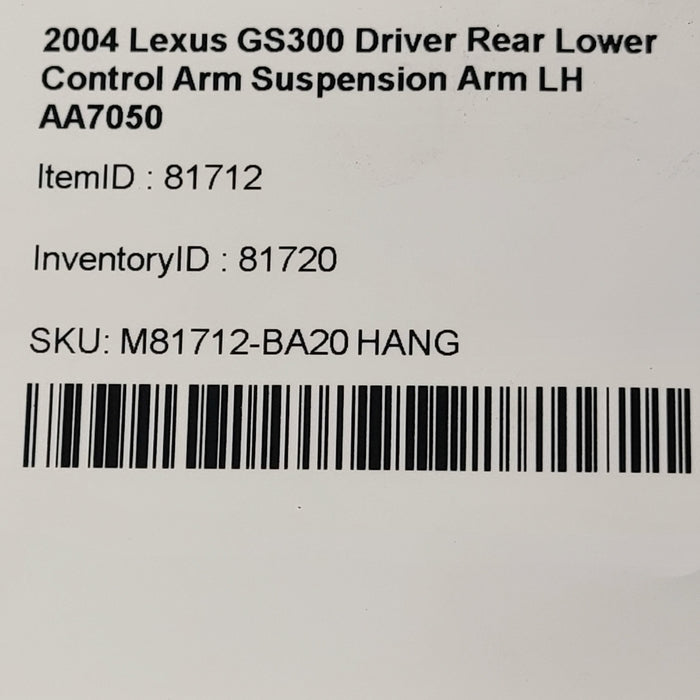 01-05 Lexus GS300 Driver Rear Lower Control Arm Suspension Arm LH AA7050