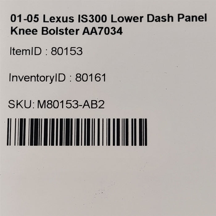 01-05 Lexus IS300 Lower Dash Panel Knee Bolster AA7034