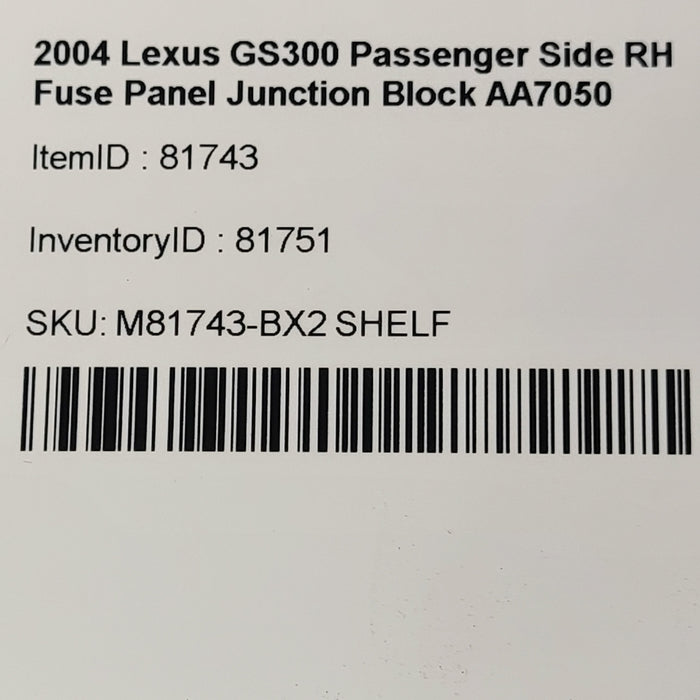 01-05 Lexus GS300 Passenger Side RH Fuse Panel Junction Block AA7050