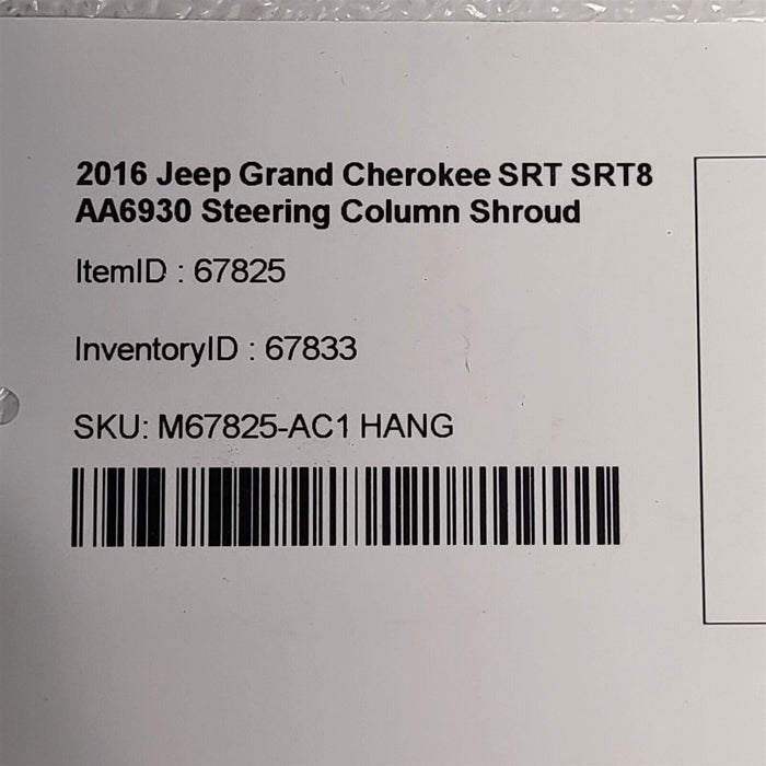 2016 Jeep Grand Cherokee SRT SRT8 Steering Column Shroud AA6930