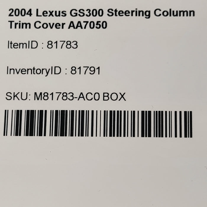 01-05  Lexus GS300 Steering Column Trim Cover AA7050