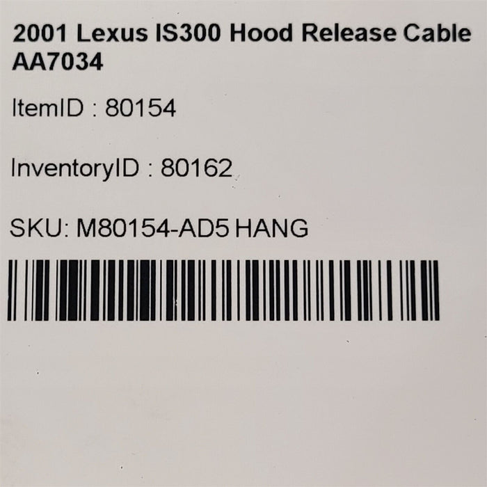 01-05 Lexus IS300 Hood Release Cable AA7034