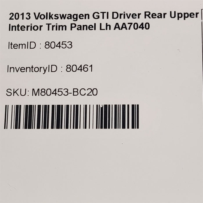 10-13 Volkswagen GTI Golf Driver Rear Upper Interior Trim Panel Lh AA7040