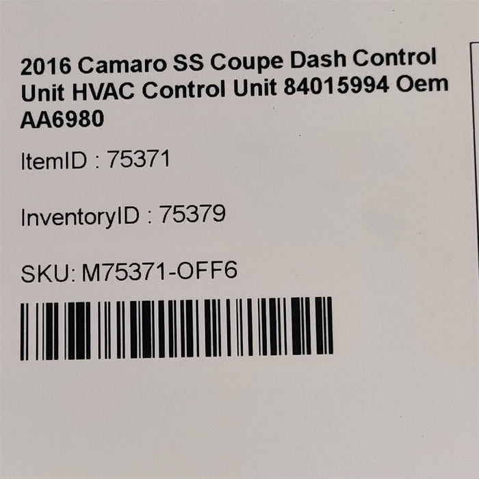 2016 Camaro SS Dash Control Unit HVAC Control Unit 84015994 Oem AA6980